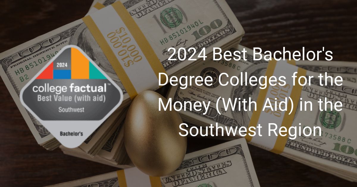 2024 Best Value Schools (With Aid) in the Southwest Region for Bachelor